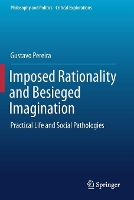 Book Cover for Imposed Rationality and Besieged Imagination by Gustavo Pereira