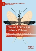 Book Cover for Framing Animals as Epidemic Villains by Christos Lynteris