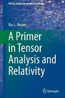 Book Cover for A Primer in Tensor Analysis and Relativity by Ilya L. Shapiro