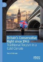 Book Cover for Britain’s Conservative Right since 1945 by Kevin Hickson