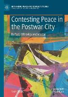 Book Cover for Contesting Peace in the Postwar City by Ivan Gusic