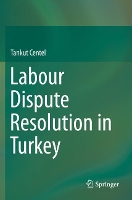 Book Cover for Labour Dispute Resolution in Turkey by Tankut Centel