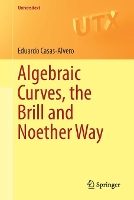 Book Cover for Algebraic Curves, the Brill and Noether Way by Eduardo Casas-Alvero