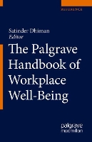 Book Cover for The Palgrave Handbook of Workplace Well-Being by Satinder K. Dhiman