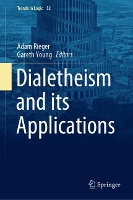 Book Cover for Dialetheism and its Applications by Adam Rieger