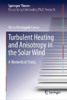 Book Cover for Turbulent Heating and Anisotropy in the Solar Wind by Victor Montagud-Camps