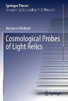 Book Cover for Cosmological Probes of Light Relics by Benjamin Wallisch