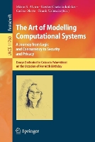 Book Cover for The Art of Modelling Computational Systems: A Journey from Logic and Concurrency to Security and Privacy by Mário S Alvim