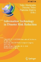 Book Cover for Information Technology in Disaster Risk Reduction Third IFIP TC 5 DCITDRR International Conference, ITDRR 2018, Held at the 24th IFIP World Computer Congress, WCC 2018, Poznan, Poland, September 20–21 by Yuko Murayama