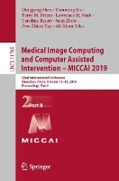 Book Cover for Medical Image Computing and Computer Assisted Intervention – MICCAI 2019 by Dinggang Shen