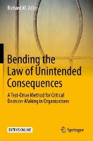 Book Cover for Bending the Law of Unintended Consequences by Richard M Adler