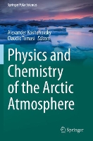 Book Cover for Physics and Chemistry of the Arctic Atmosphere by Alexander Kokhanovsky