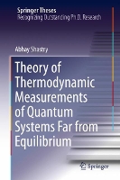 Book Cover for Theory of Thermodynamic Measurements of Quantum Systems Far from Equilibrium by Abhay Shastry