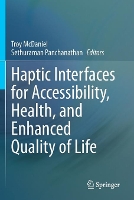 Book Cover for Haptic Interfaces for Accessibility, Health, and Enhanced Quality of Life by Troy McDaniel