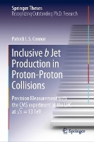 Book Cover for Inclusive b Jet Production in Proton-Proton Collisions by Patrick L.S. Connor