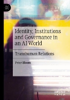 Book Cover for Identity, Institutions and Governance in an AI World by Peter Bloom