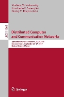 Book Cover for Distributed Computer and Communication Networks 22nd International Conference, DCCN 2019, Moscow, Russia, September 23–27, 2019, Revised Selected Papers by Vladimir M. Vishnevskiy