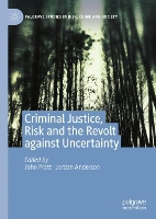 Book Cover for Criminal Justice, Risk and the Revolt against Uncertainty by John Pratt