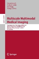 Book Cover for Multiscale Multimodal Medical Imaging by Quanzheng Li