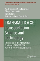 Book Cover for TRANSBALTICA XI: Transportation Science and Technology by Kasthurirangan Gopalakrishnan