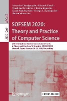 Book Cover for SOFSEM 2020: Theory and Practice of Computer Science 46th International Conference on Current Trends in Theory and Practice of Informatics, SOFSEM 2020, Limassol, Cyprus, January 20–24, 2020, Proceedi by Alexander Chatzigeorgiou