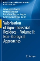 Book Cover for Valorisation of Agro-industrial Residues – Volume II: Non-Biological Approaches by Zainul Akmar Zakaria