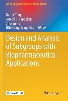 Book Cover for Design and Analysis of Subgroups with Biopharmaceutical Applications by Naitee Ting