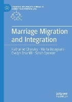 Book Cover for Marriage Migration and Integration by Katharine Charsley, Marta Bolognani, Evelyn Ersanilli, Sarah Spencer