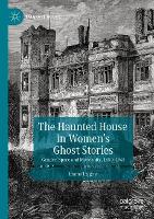 Book Cover for The Haunted House in Women’s Ghost Stories by Emma Liggins