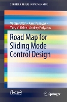 Book Cover for Road Map for Sliding Mode Control Design by Vadim Utkin, Alex Poznyak, Yury V. Orlov, Andrey Polyakov