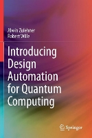 Book Cover for Introducing Design Automation for Quantum Computing by Alwin Zulehner, Robert Wille