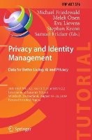 Book Cover for Privacy and Identity Management. Data for Better Living: AI and Privacy 14th IFIP WG 9.2, 9.6/11.7, 11.6/SIG 9.2.2 International Summer School, Windisch, Switzerland, August 19–23, 2019, Revised Selec by Michael Friedewald