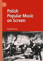 Book Cover for Polish Popular Music on Screen by Ewa Mazierska