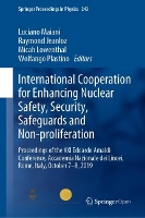 Book Cover for International Cooperation for Enhancing Nuclear Safety, Security, Safeguards and Non-proliferation Proceedings of the XXI Edoardo Amaldi Conference, Accademia Nazionale dei Lincei, Rome, Italy, Octobe by Luciano Maiani