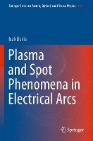 Book Cover for Plasma and Spot Phenomena in Electrical Arcs by Isak Beilis