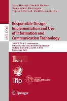 Book Cover for Responsible Design, Implementation and Use of Information and Communication Technology 19th IFIP WG 6.11 Conference on e-Business, e-Services, and e-Society, I3E 2020, Skukuza, South Africa, April 6–8 by Marié Hattingh