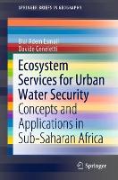 Book Cover for Ecosystem Services for Urban Water Security by Blal Adem Esmail, Davide Geneletti