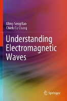 Book Cover for Understanding Electromagnetic Waves by Ming-Seng Kao, Chieh-Fu Chang