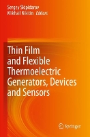 Book Cover for Thin Film and Flexible Thermoelectric Generators, Devices and Sensors by Sergey Skipidarov