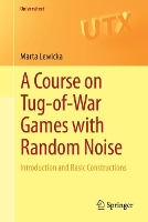 Book Cover for A Course on Tug-of-War Games with Random Noise by Marta Lewicka