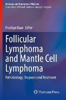 Book Cover for Follicular Lymphoma and Mantle Cell Lymphoma by Prabhjot Kaur