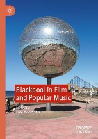 Book Cover for Blackpool in Film and Popular Music by Ewa Mazierska