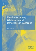 Book Cover for Multiculturalism, Whiteness and Otherness in Australia by Jon Stratton