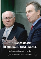 Book Cover for The Iraq War and Democratic Governance by Judith Betts, Mark Phythian