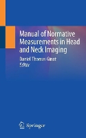 Book Cover for Manual of Normative Measurements in Head and Neck Imaging by Daniel Thomas Ginat