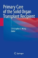 Book Cover for Primary Care of the Solid Organ Transplant Recipient by Christopher J Wong