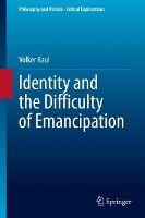 Book Cover for Identity and the Difficulty of Emancipation by Volker Kaul