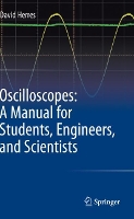 Book Cover for Oscilloscopes: A Manual for Students, Engineers, and Scientists by David Herres