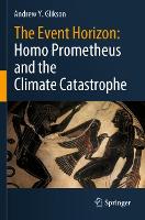 Book Cover for The Event Horizon: Homo Prometheus and the Climate Catastrophe by Andrew Y. Glikson