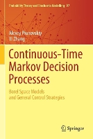 Book Cover for Continuous-Time Markov Decision Processes by Alexey Piunovskiy, Yi Zhang, Albert Nikolaevich Shiryaev